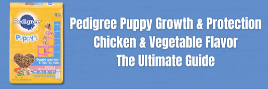 Pedigree Puppy Growth & Protection: The Ultimate Guide